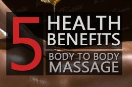 5 Health Benefits of Body to Body Massage