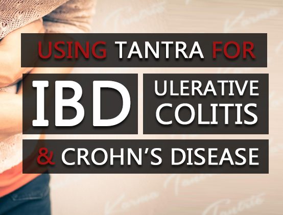 IBD, Ulcerative Colitis & Crohn’s – How Tantra Can Give You Back Your Sex Life