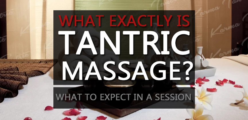 What is Tantric Massage & What To Expect?
