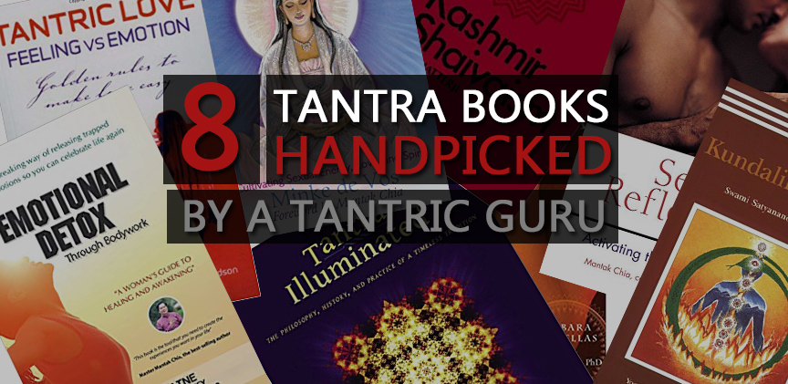 8 Tantra Books Handpicked By A Tantric Guru (2023 Update)