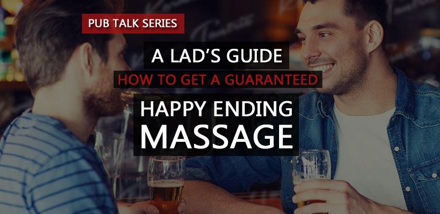 How To Get A Guaranteed Happy Ending Massage