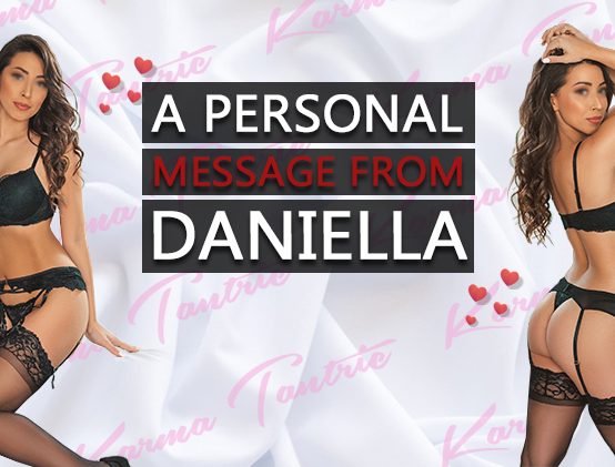 A Personal Message From Karma Girl Daniella (& selfies)